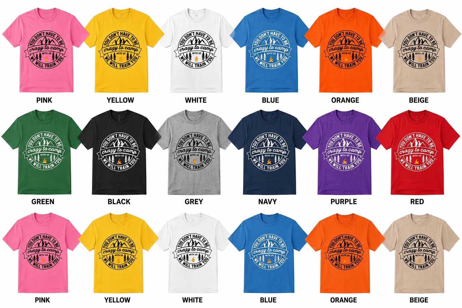 You Don't Have to Be Crazy to Camp T-Shirt – Funny Camping Graphic Tee