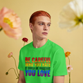 Be Careful Who You Hate Shirt – LGBTQ Pride Tee | Equality & Love Graphic T-Shirt