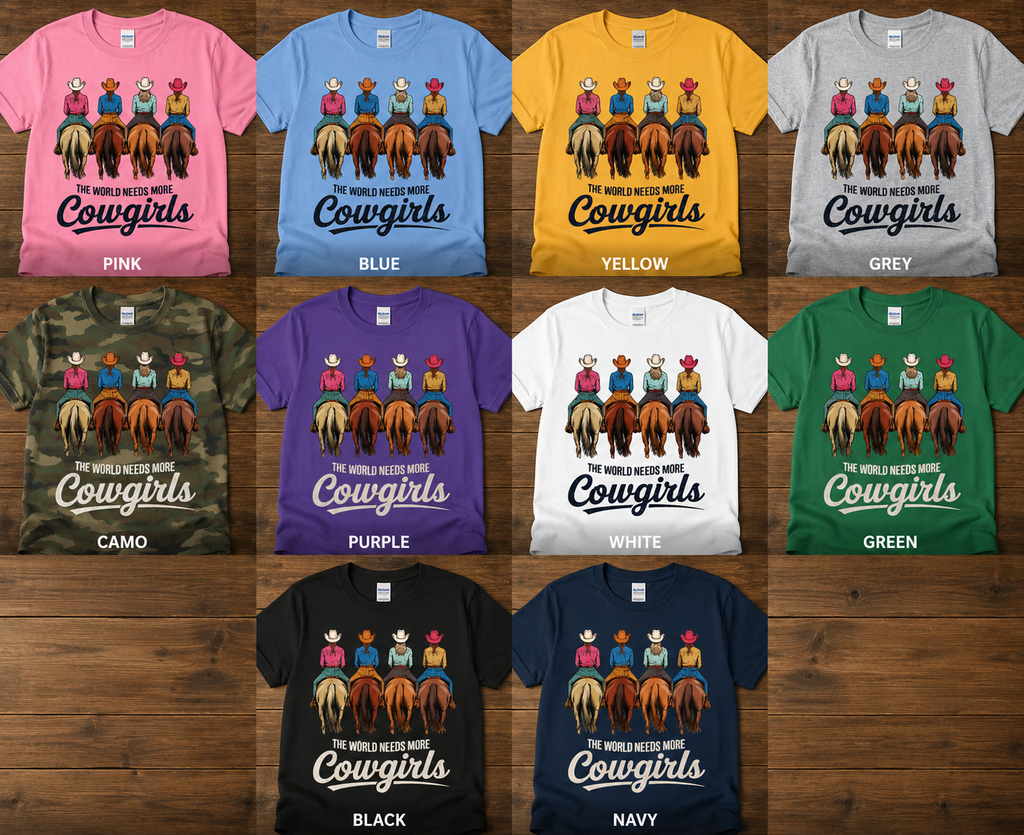 The World Needs More Cowgirls T-Shirt | Western Cowgirl Graphic Tee