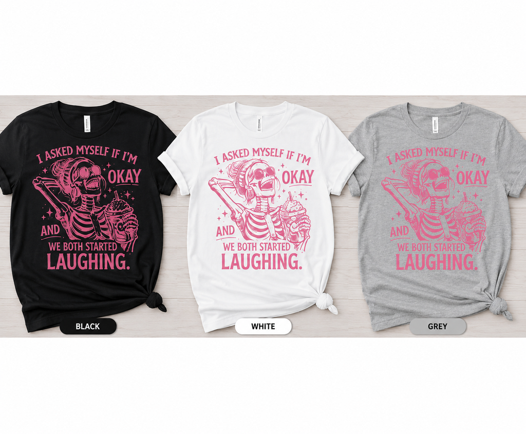 Pink Skeleton T-Shirt – I Asked Myself If I'm Okay Funny Graphic Tee