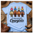 The World Needs More Cowgirls T-Shirt | Western Cowgirl Graphic Tee